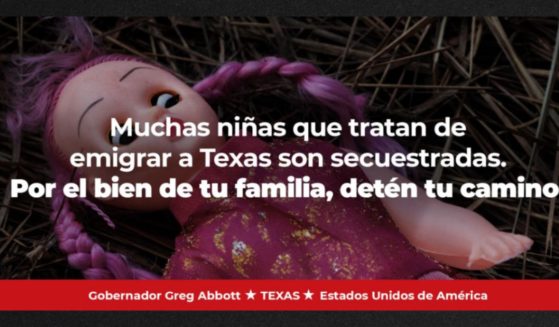 A billboard in Central America paid for by the state of Texas reads, "Many girls who try to migrate to Texas are kidnapped. For the sake of your family, stop."